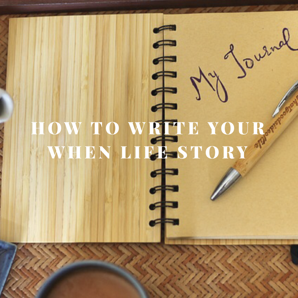 How To Write Your Own When Life Story