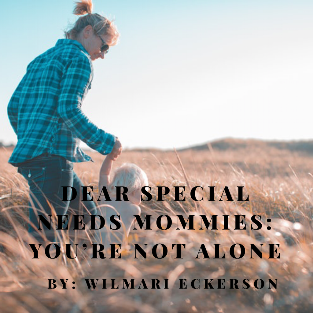 Dear Special Needs Mommies: You're Not Alone