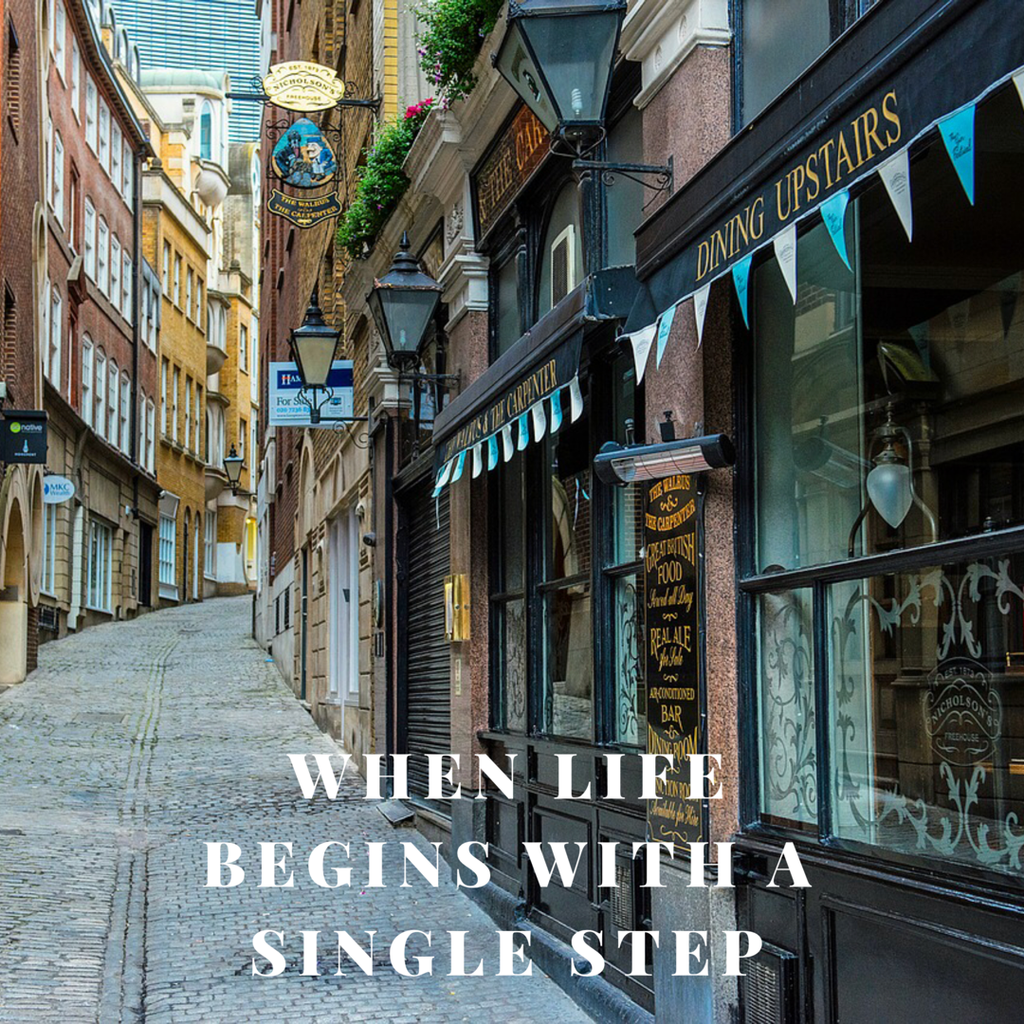 When Life Begins With A Single Step