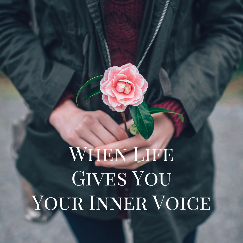 When Life Gives You Your Inner Voice