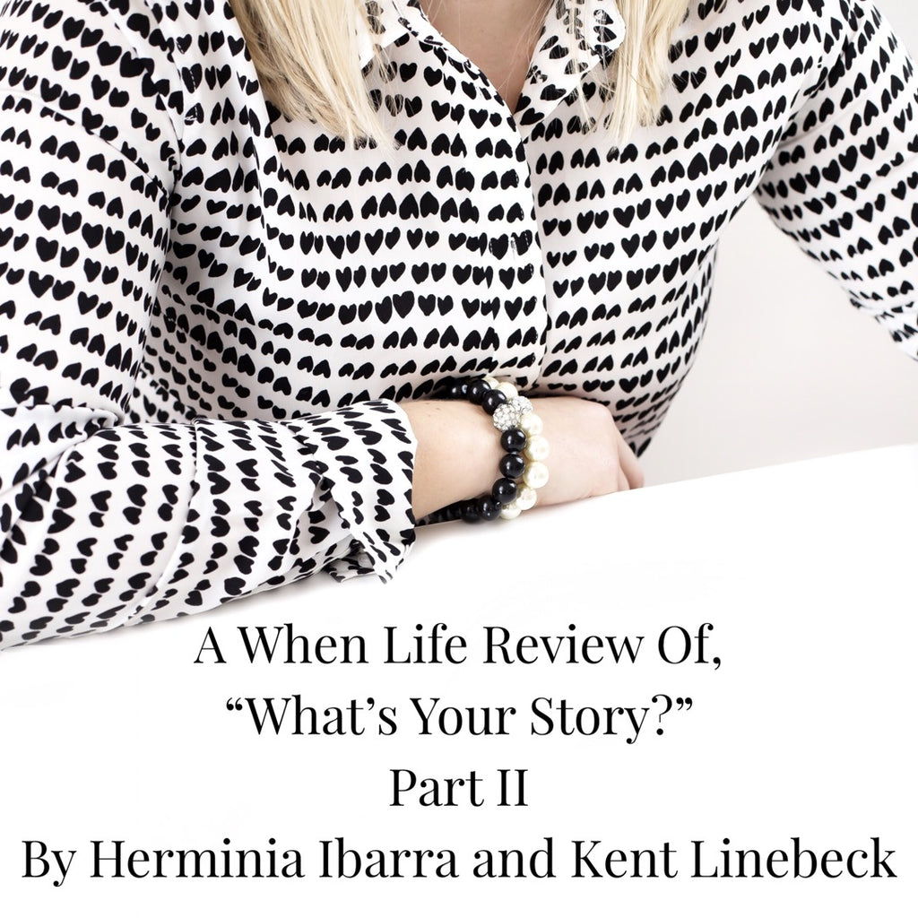 When Life Review Of, "What's Your Story?"