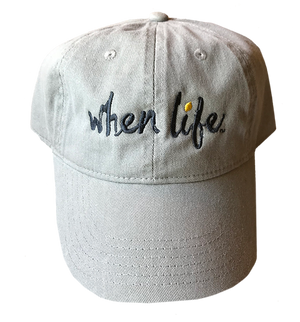 When Life Baseball Hat